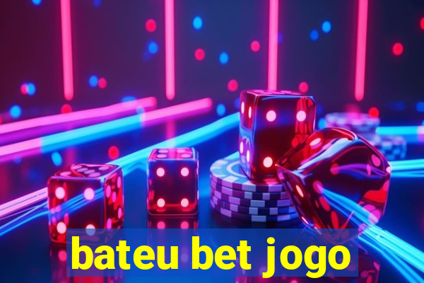 bateu bet jogo